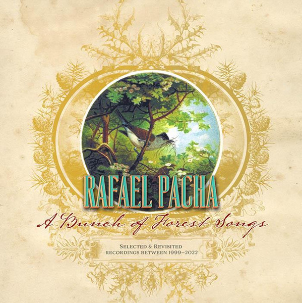 PACHA RAFAEL (The Samurai of Prog) - A bunch of forest songs (selected & revisited recordings between 1999-2022)